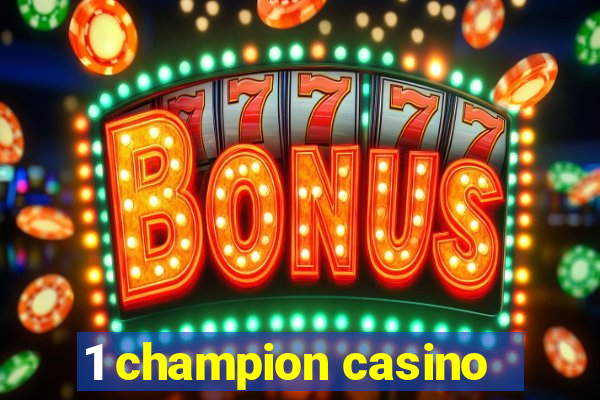 1 champion casino