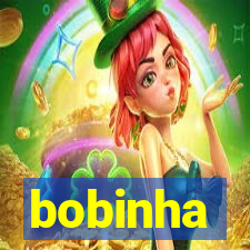 bobinha