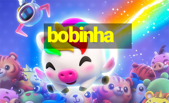 bobinha