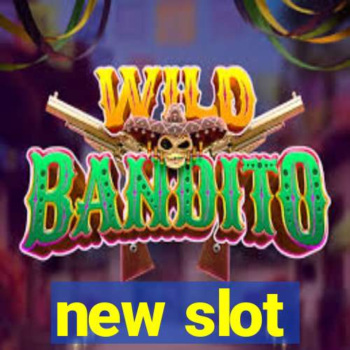 new slot