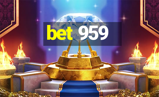 bet 959