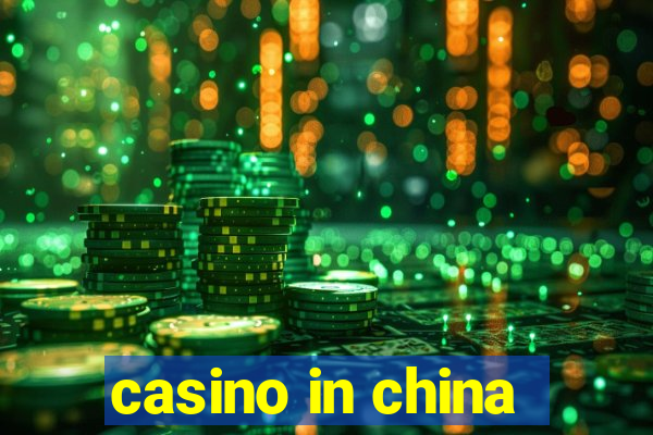 casino in china