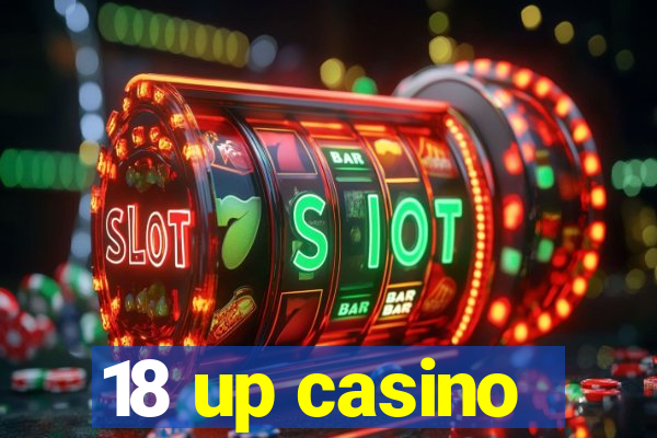 18 up casino