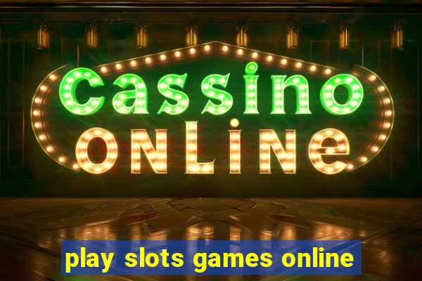 play slots games online