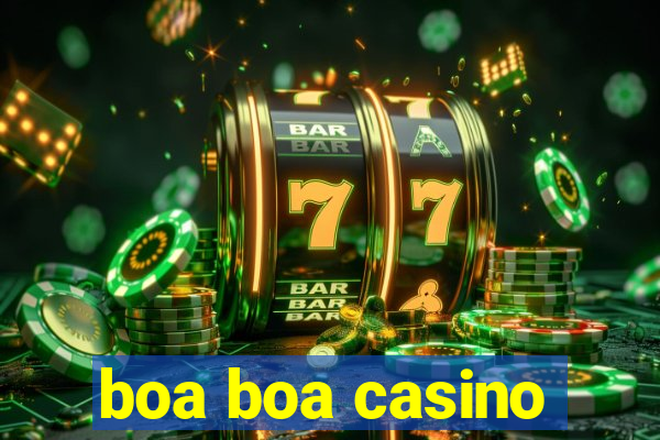 boa boa casino