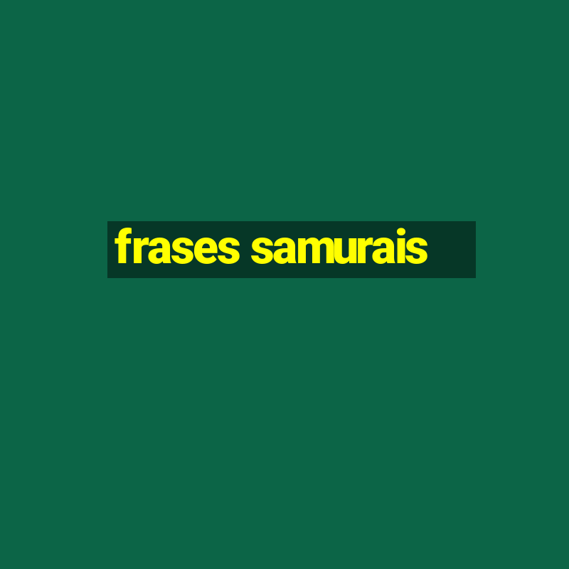 frases samurais