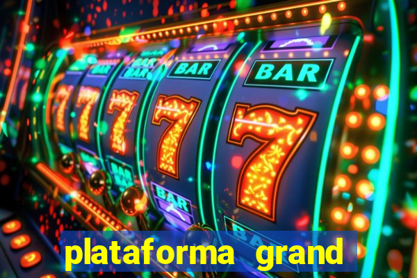 plataforma grand slots paga mesmo