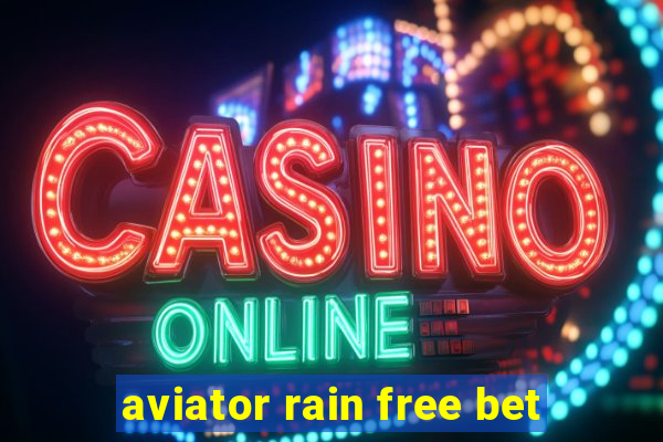 aviator rain free bet