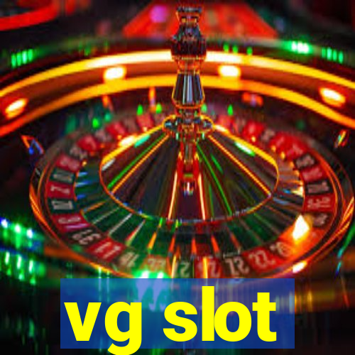 vg slot