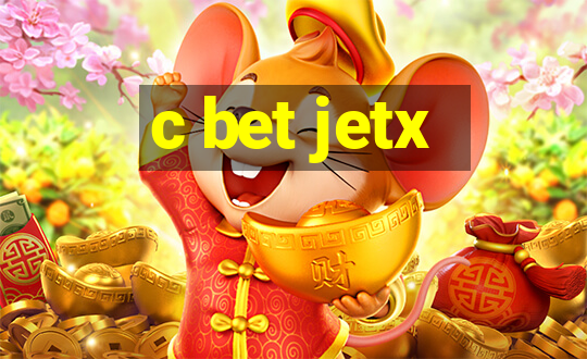 c bet jetx