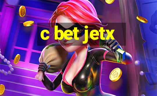 c bet jetx