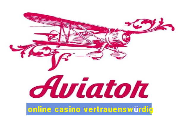 online casino vertrauenswürdig