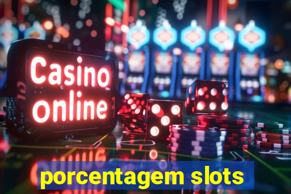 porcentagem slots