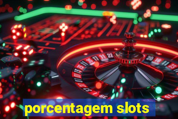 porcentagem slots