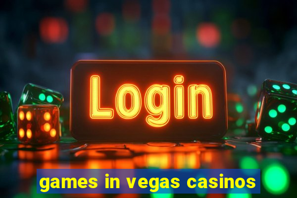 games in vegas casinos