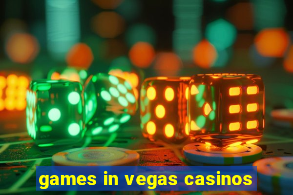 games in vegas casinos