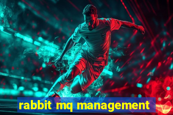 rabbit mq management