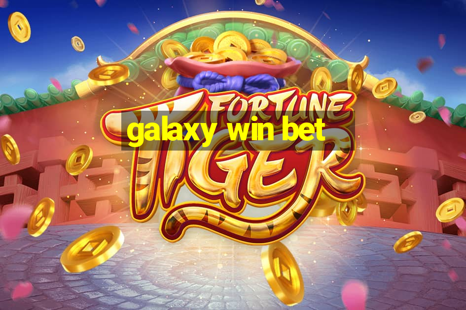 galaxy win bet