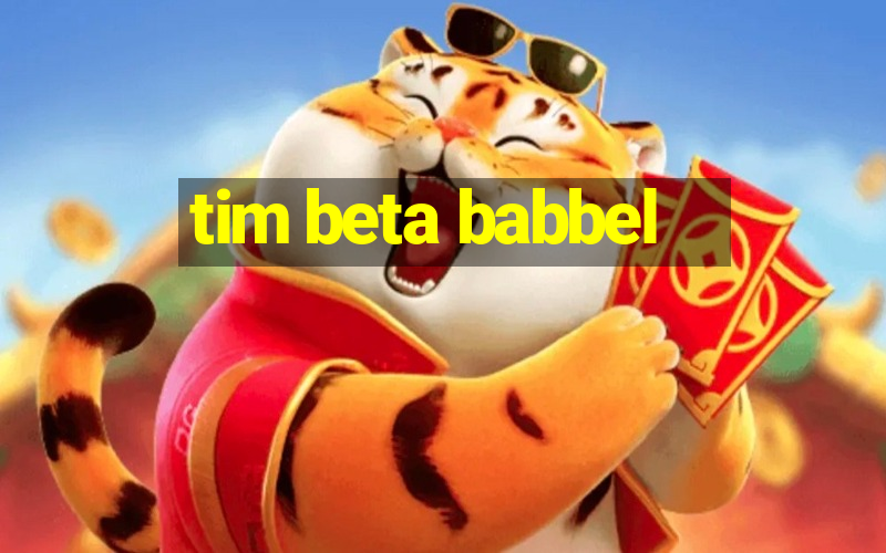 tim beta babbel