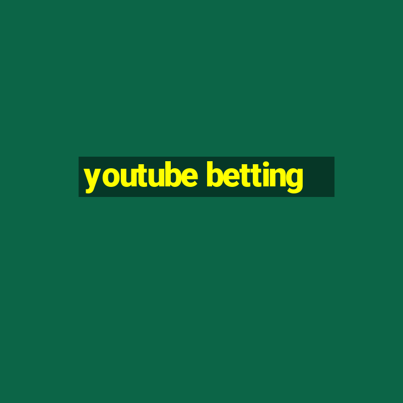 youtube betting