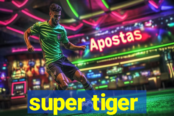 super tiger