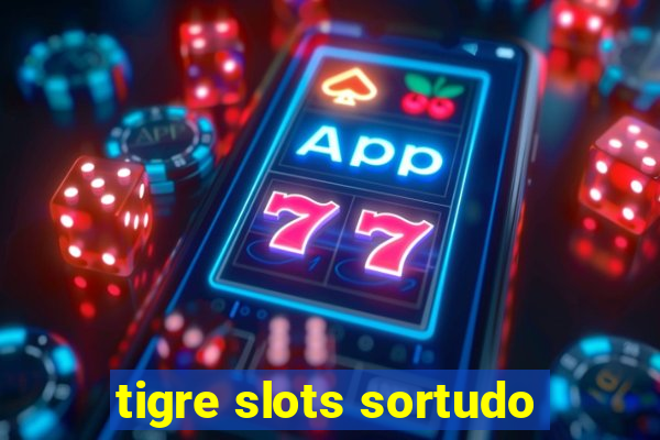 tigre slots sortudo