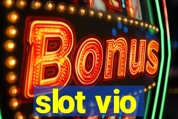 slot vio