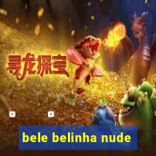 bele belinha nude