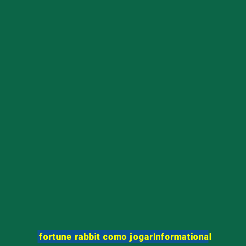 fortune rabbit como jogarInformational