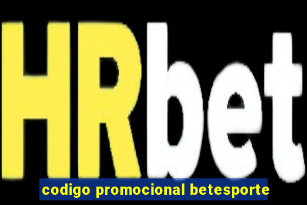 codigo promocional betesporte