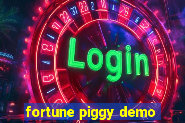 fortune piggy demo