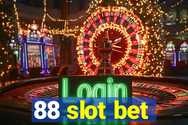 88 slot bet