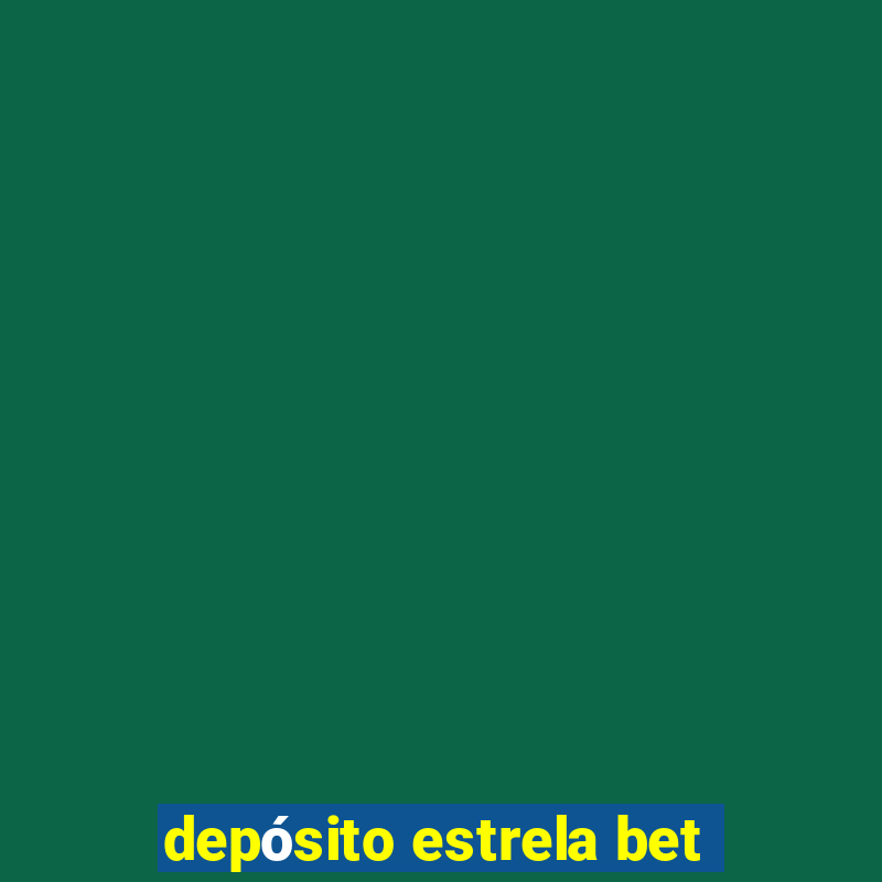 depósito estrela bet