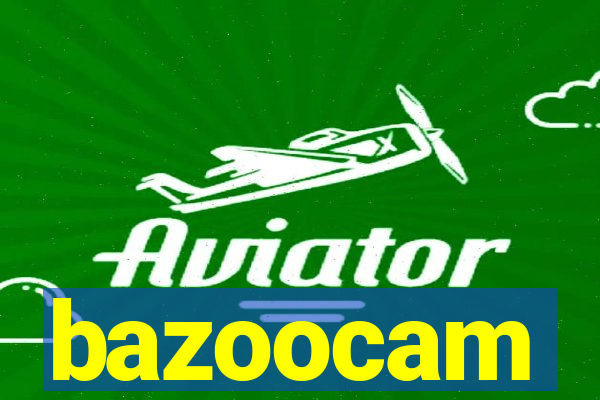 bazoocam