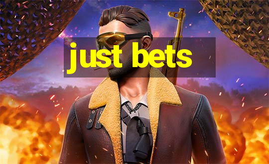 just bets