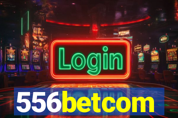 556betcom