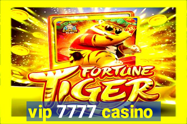 vip 7777 casino