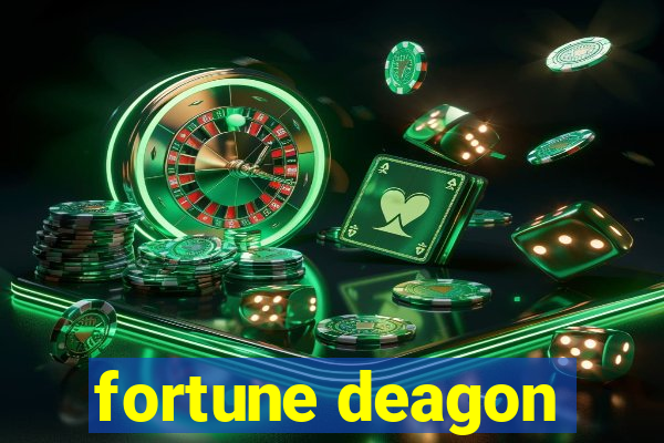 fortune deagon