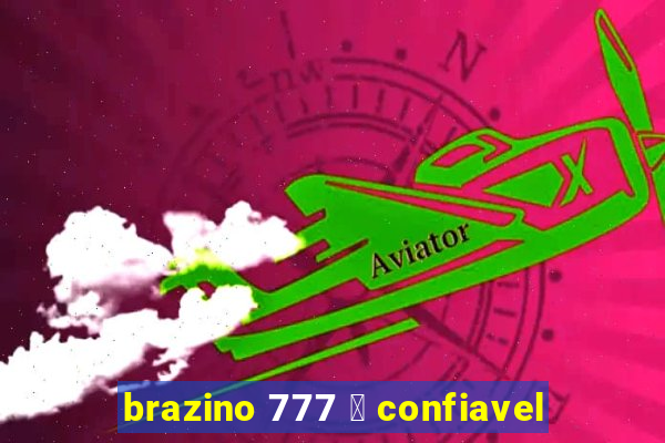 brazino 777 茅 confiavel