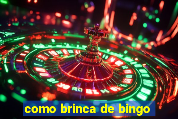 como brinca de bingo