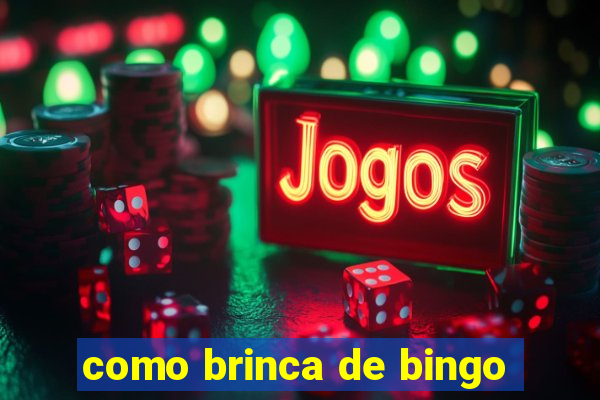 como brinca de bingo