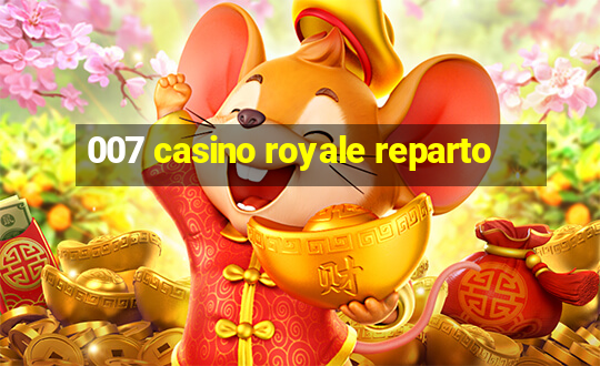 007 casino royale reparto