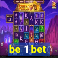 be 1 bet