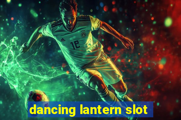 dancing lantern slot