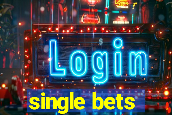 single bets