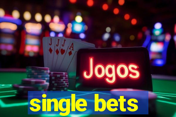 single bets