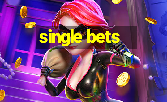 single bets