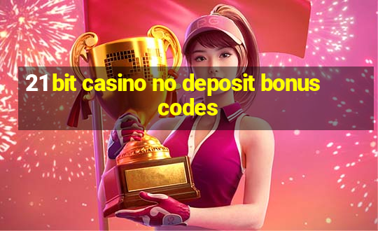 21 bit casino no deposit bonus codes