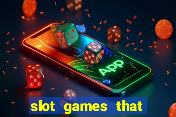 slot games that pay real money