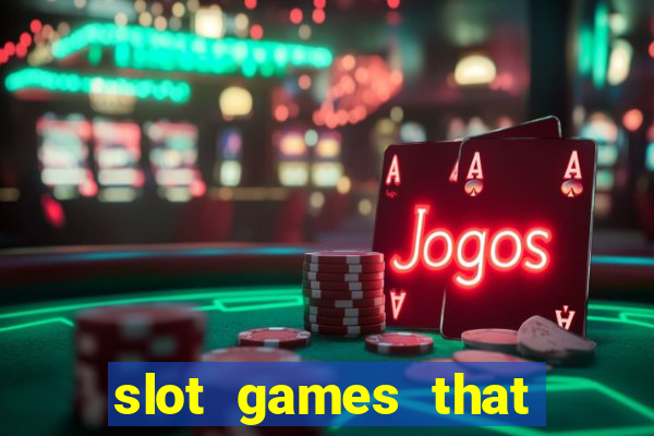 slot games that pay real money